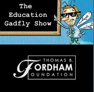 Thomas B. Fordham Foundation's Education Gadfly